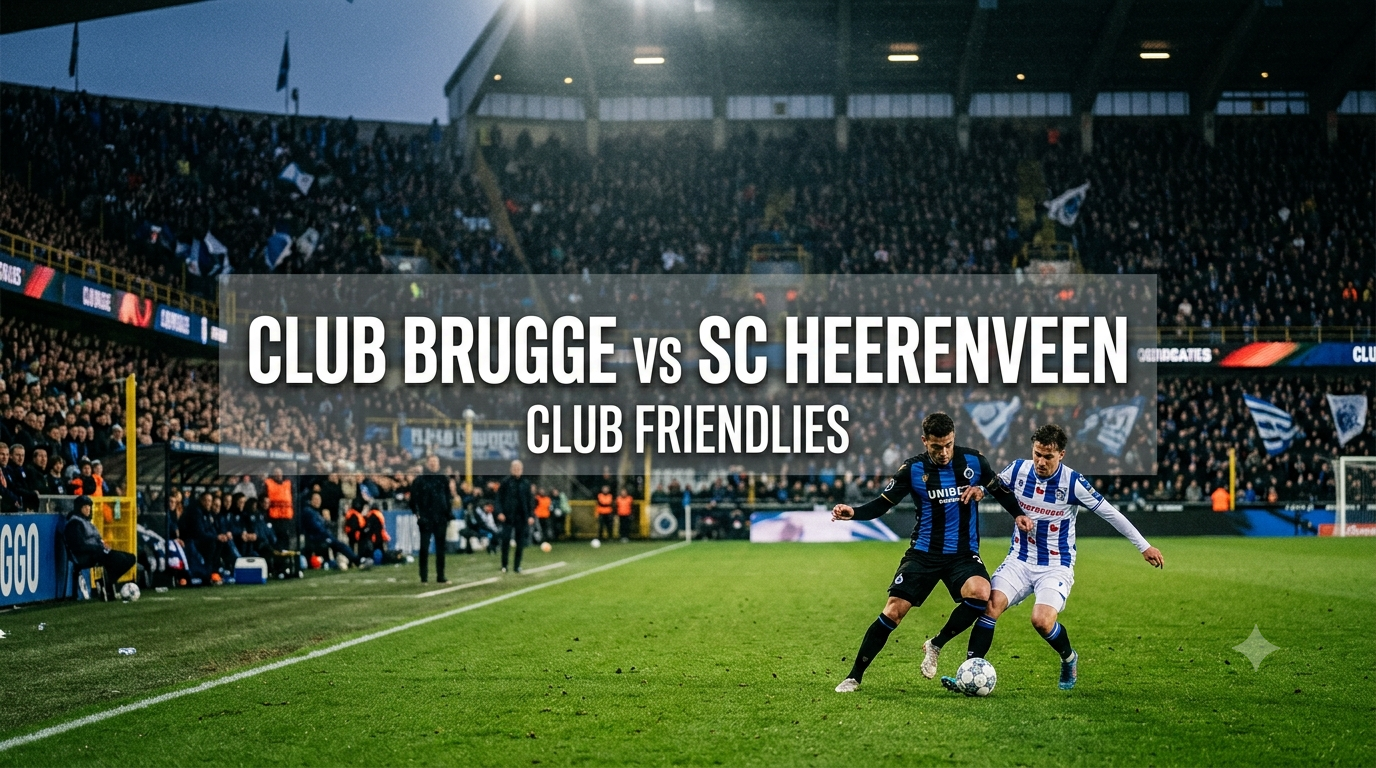 Streaming Club Brugge vs Heerenveen Bersama Jalalive Pukul 00.00 WIB – Club Friendlies dengan Atmosfer Pramusim Berkualitas